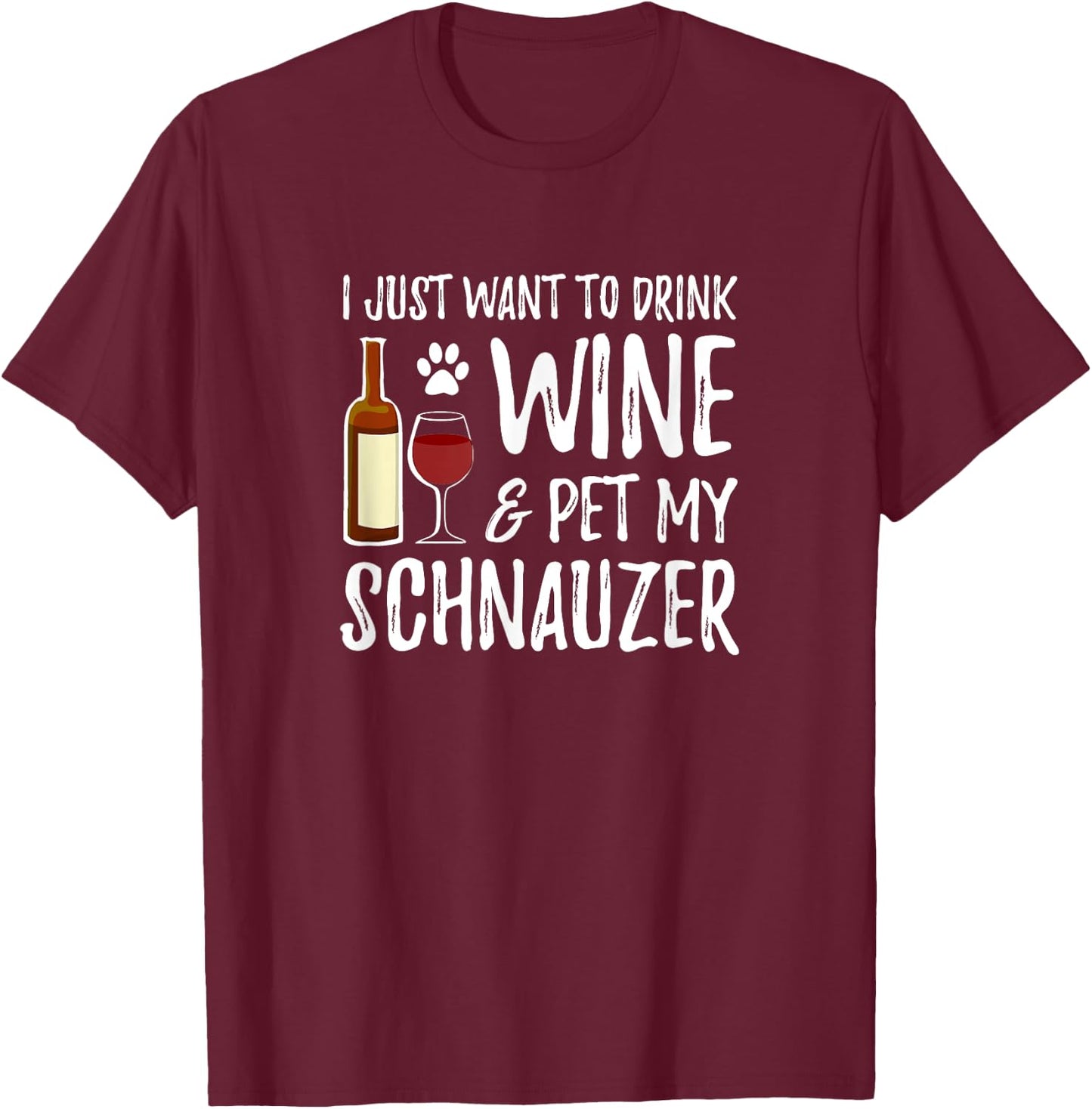 Wine and Schnauzer for Schnauzer Dog Mom T-Shirt - T-Shirt | Maroon