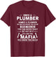 Once A Plumber Always A Plumber T-Shirt - T-Shirt | Maroon