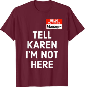 Halloween Funny Manager Last Minute Costume, Karen Couples T-Shirt - T-Shirt | Maroon