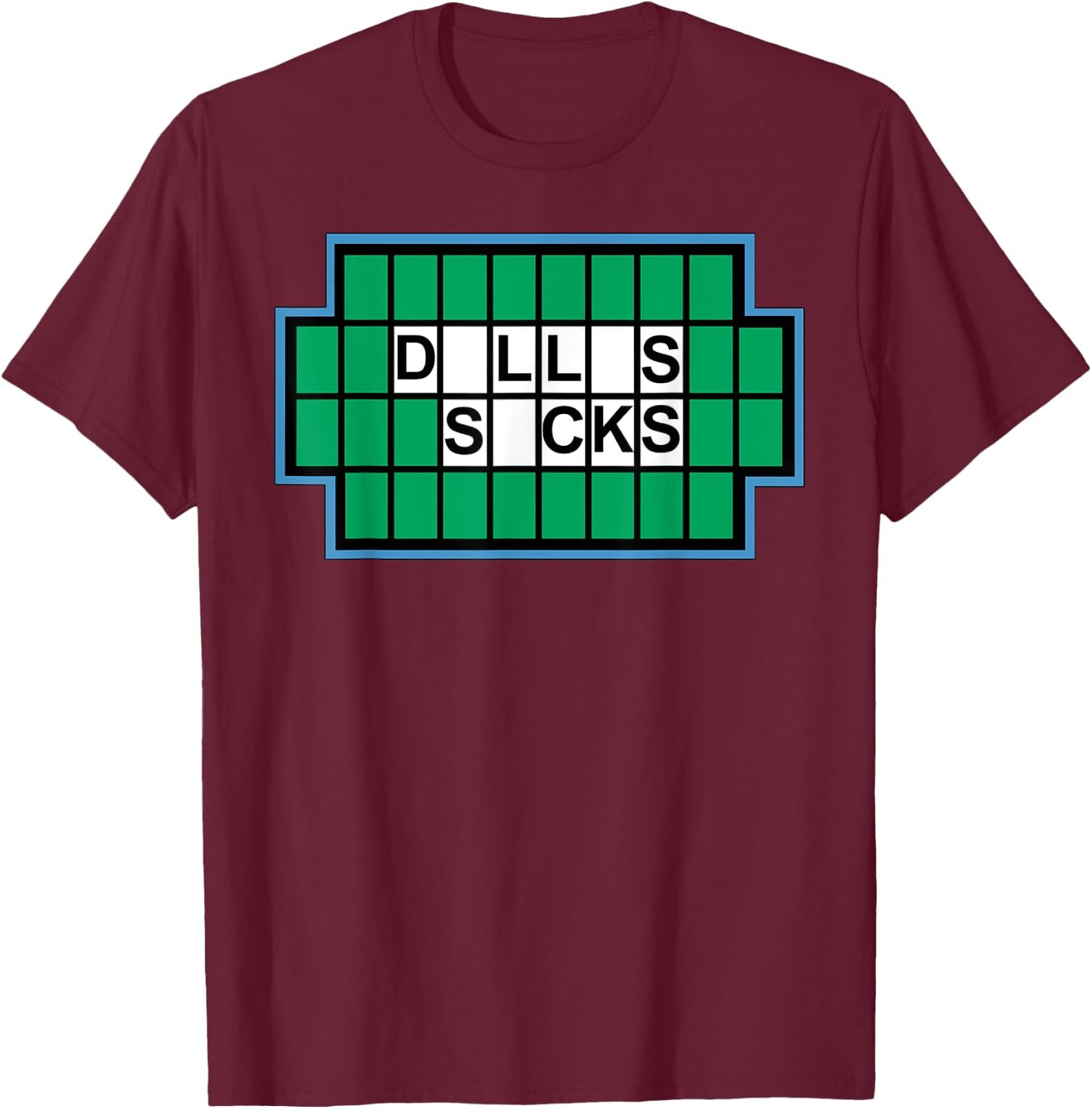 Dallas Sucks Funny I Hate Dallas - Dallas Sucks T-Shirt - T-Shirt | Maroon
