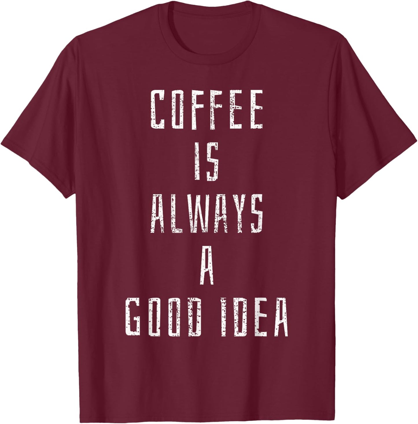 Coffee Saying Lover Shop Gift Beans Barista T-Shirt - T-Shirt | Maroon