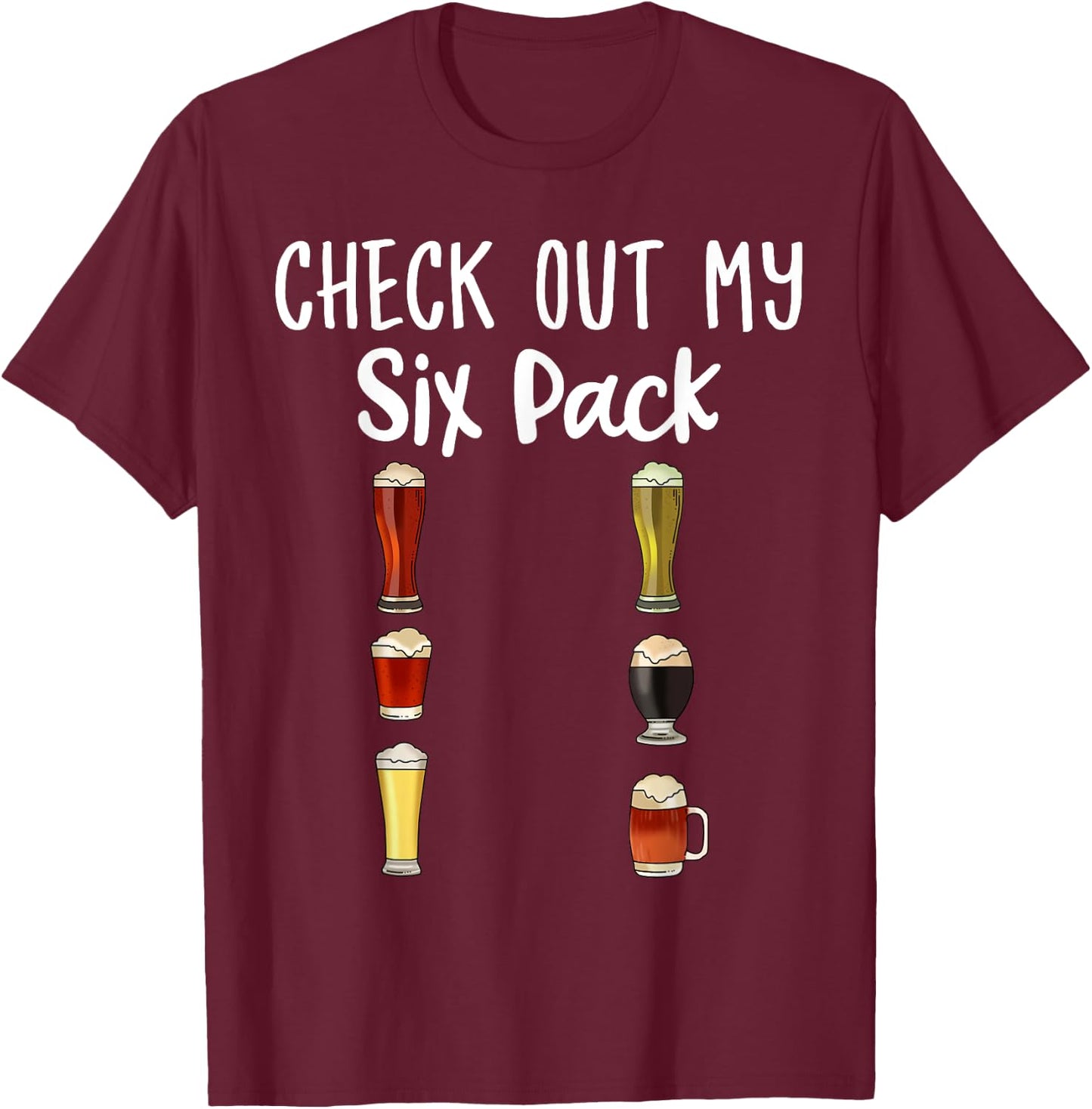 Check Out My Six Pack Craft Beer T-Shirt - T-Shirt | Maroon
