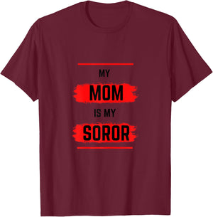DST MY MOM IS MY SOROR - Black Sorority - HBCU T-Shirt - T-Shirt | Maroon