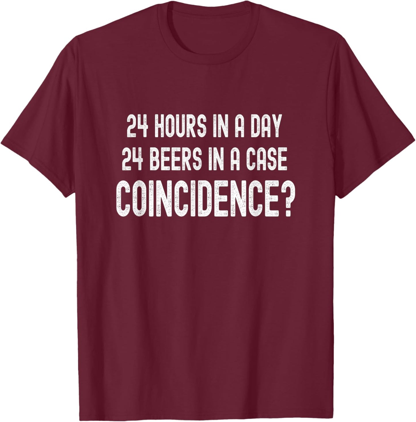 Funny Beer Drinking College Frat Party Bar Festival Concert T-Shirt - T-Shirt | Maroon
