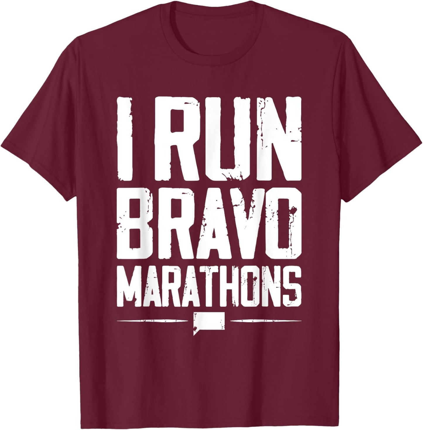 I Run Bravo Marathon Running Runner Sprinter 5k 10k Race T-Shirt - T-Shirt | Maroon