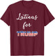 Latinas For Trump 2020 Election President Hispanic GOP Vote T-Shirt - T-Shirt | Maroon