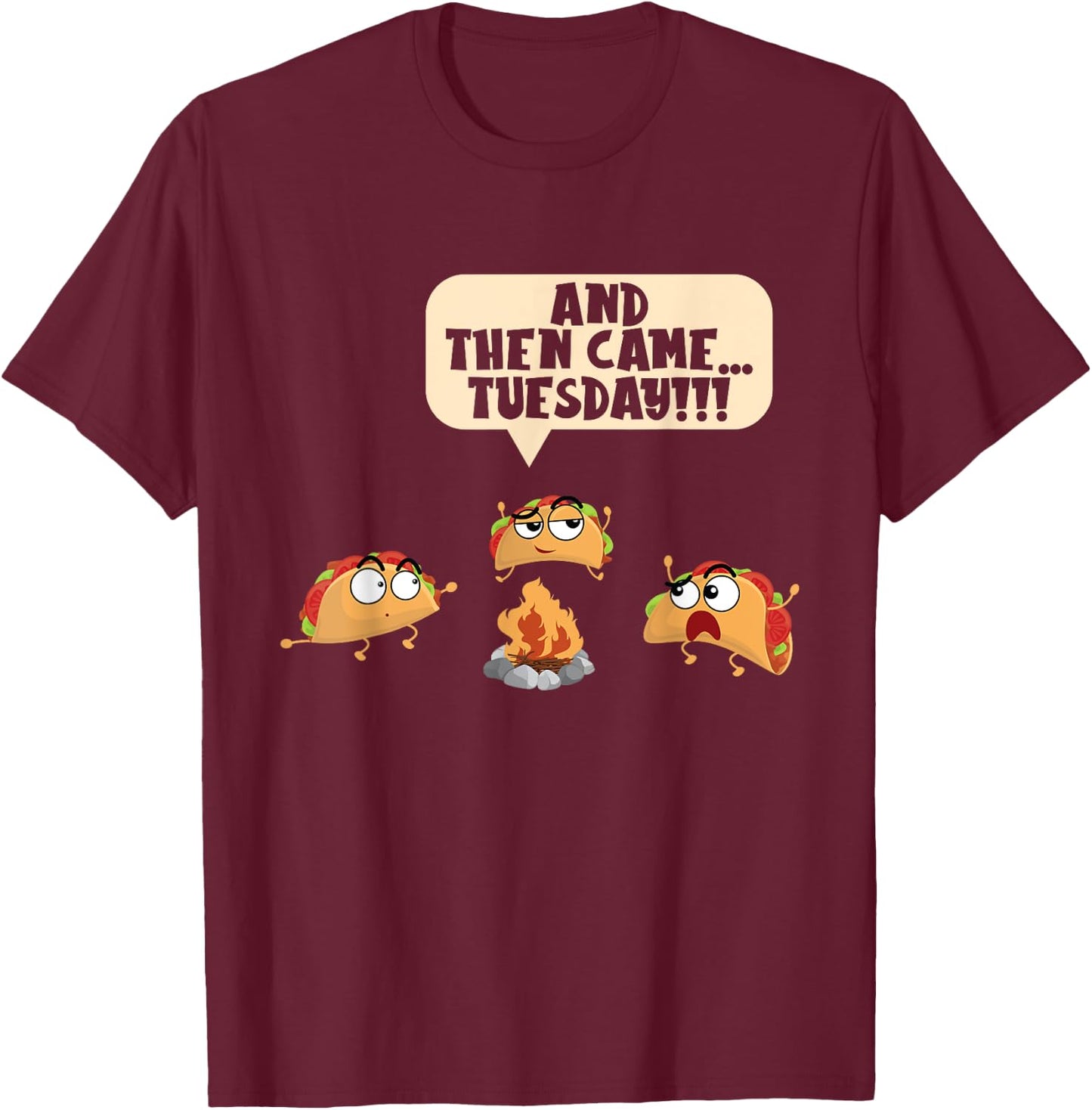And Then Came Tuesday Camping Adventure Taco Campfire T-Shirt - T-Shirt | Maroon