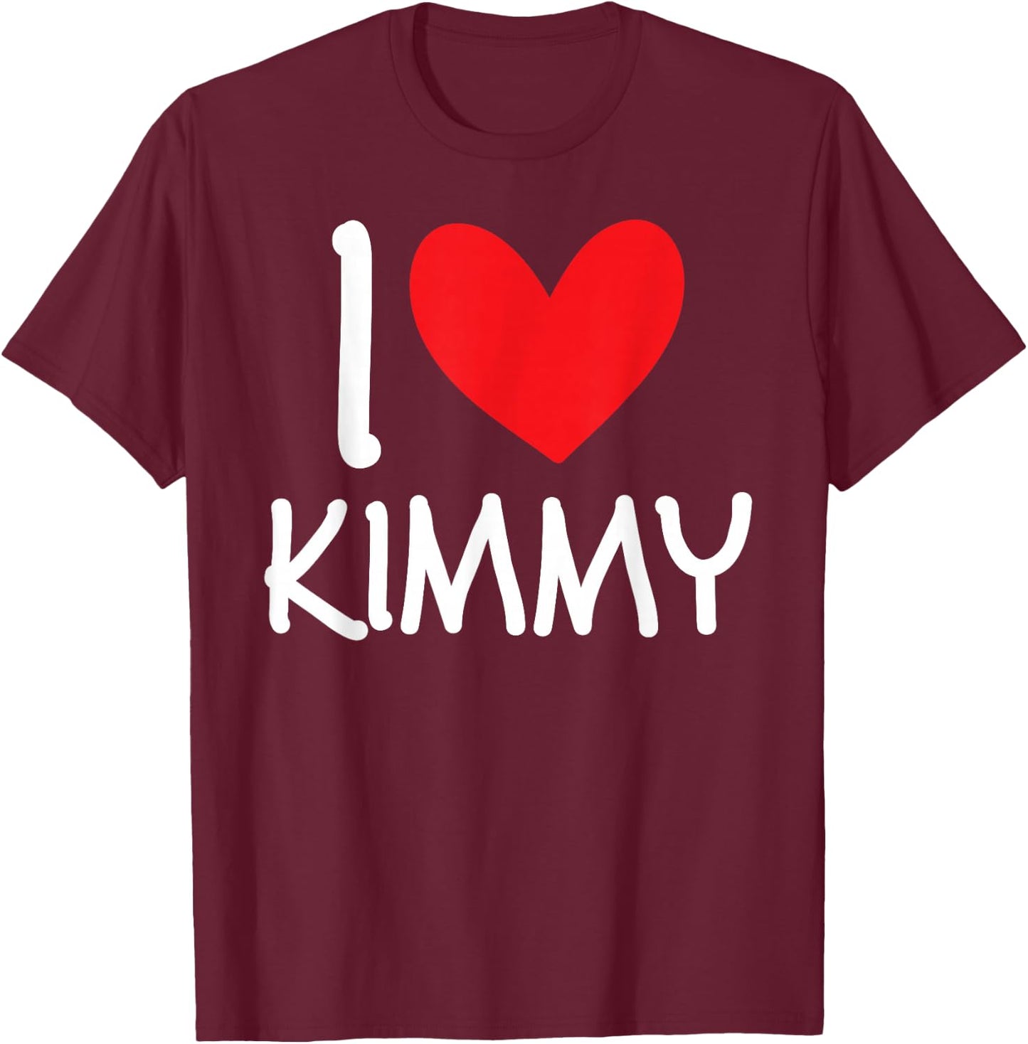 I Love Kimmy Name Personalized Girl Woman BFF Friend Heart T-Shirt - T-Shirt | Maroon