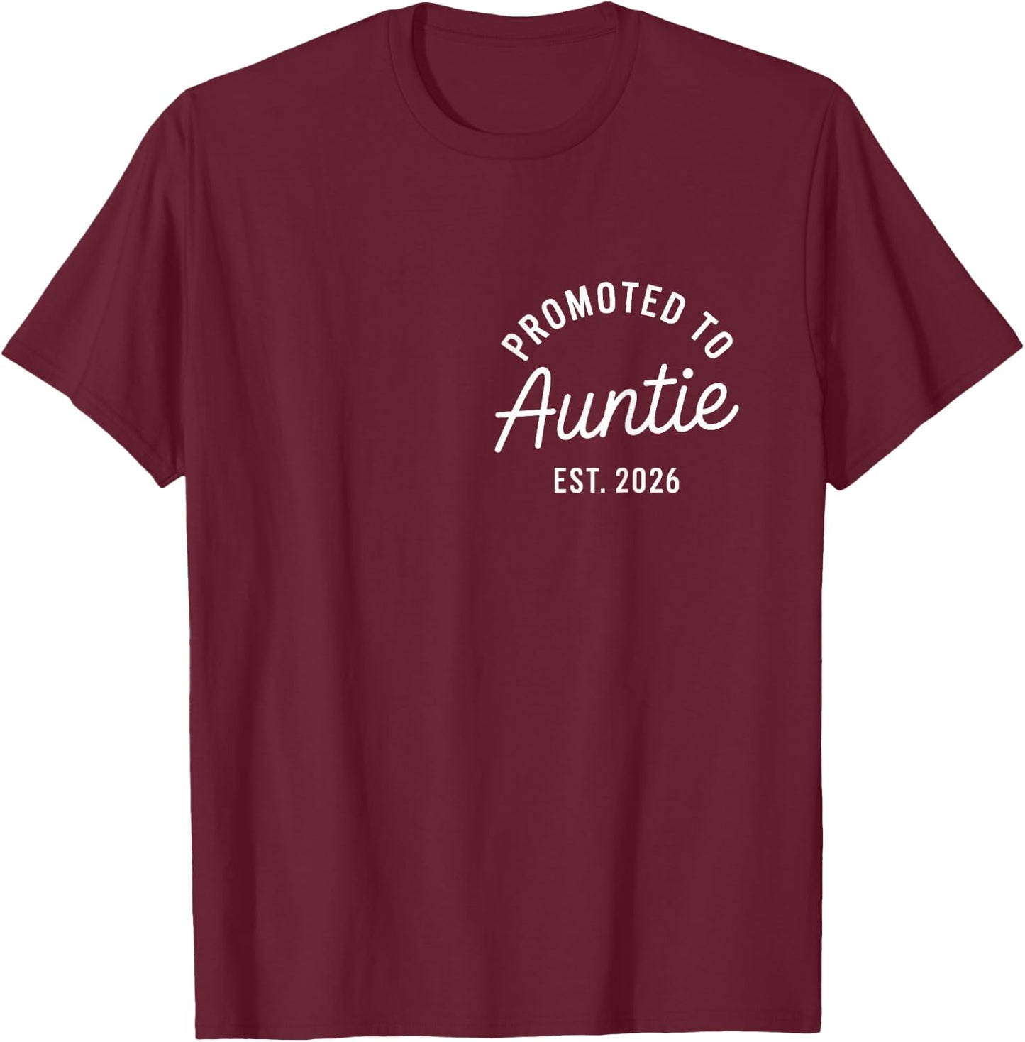 Promoted to Auntie 2026 T-Shirt - T-Shirt | Maroon