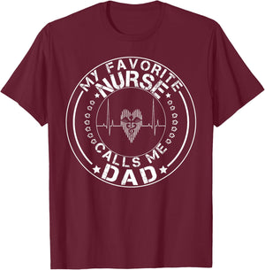 My favorite nurse calls me dad shirt T-Shirt - T-Shirt | Maroon