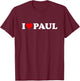 I Love Paul - Heart T-Shirt - T-Shirt | Maroon