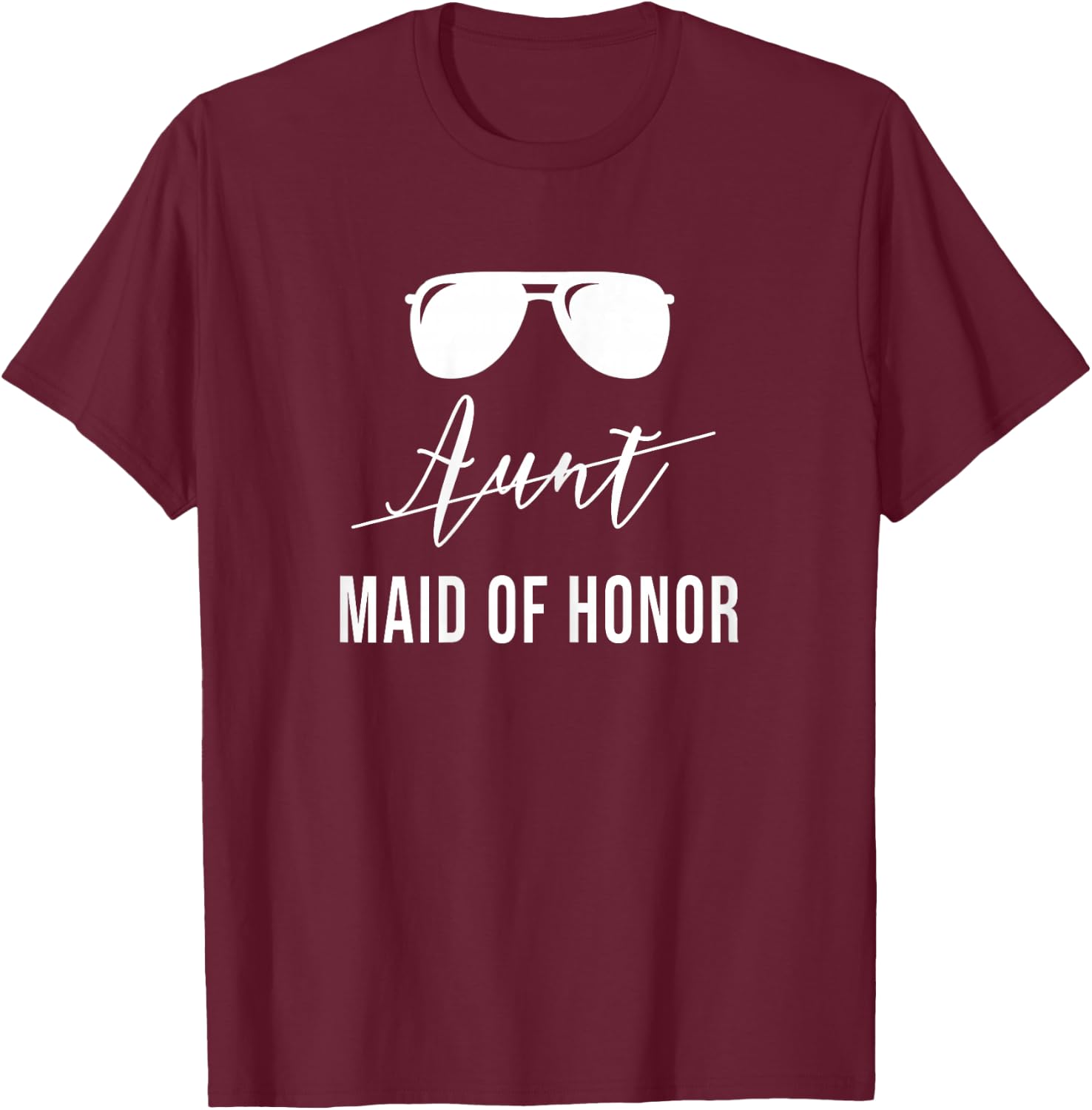 Aunt Maid Of Honor T-Shirt - T-Shirt | Maroon