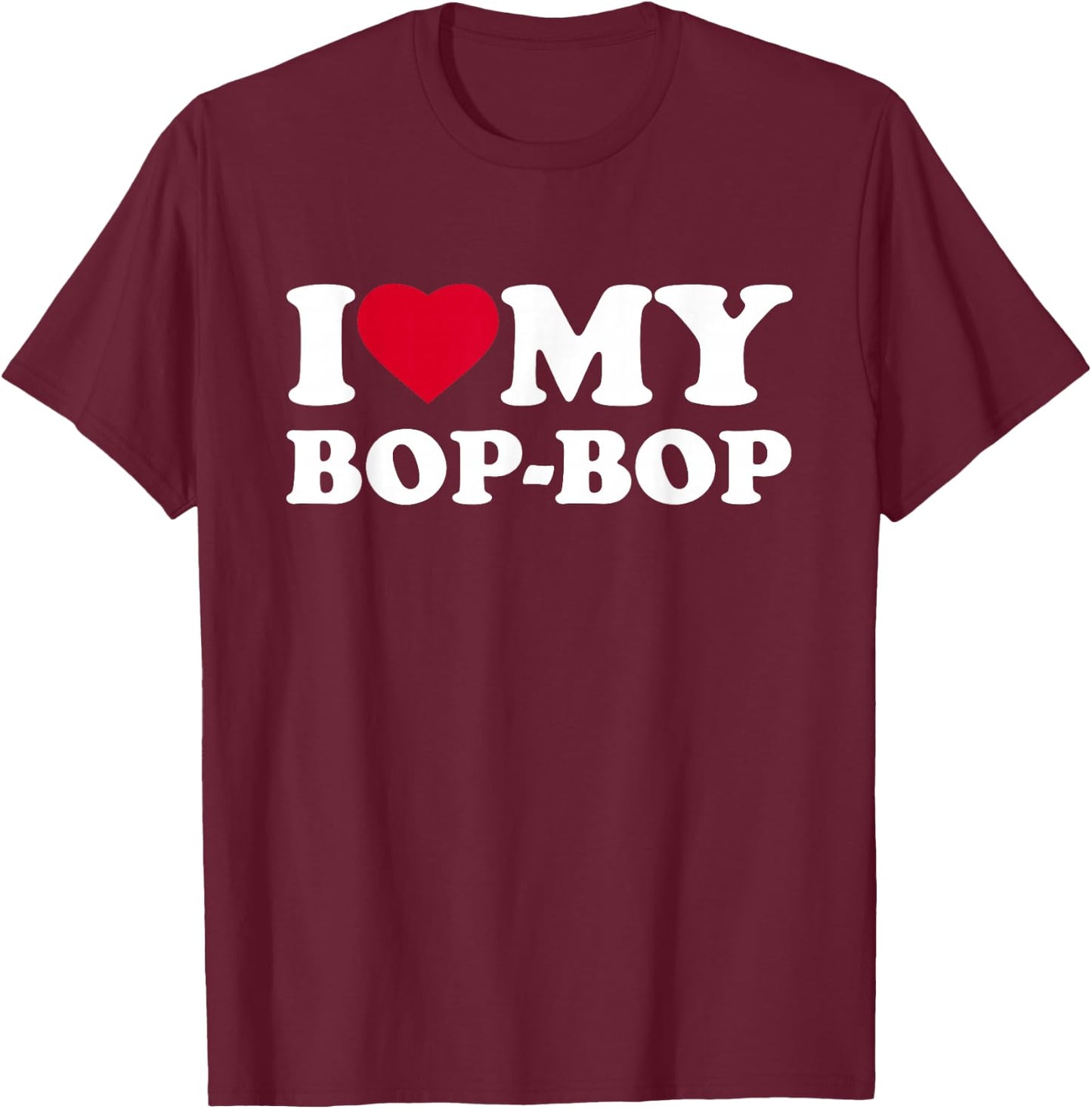 I Love My Bop-Bop Heart Grandpa Family BopBop T-Shirt - T-Shirt | Maroon