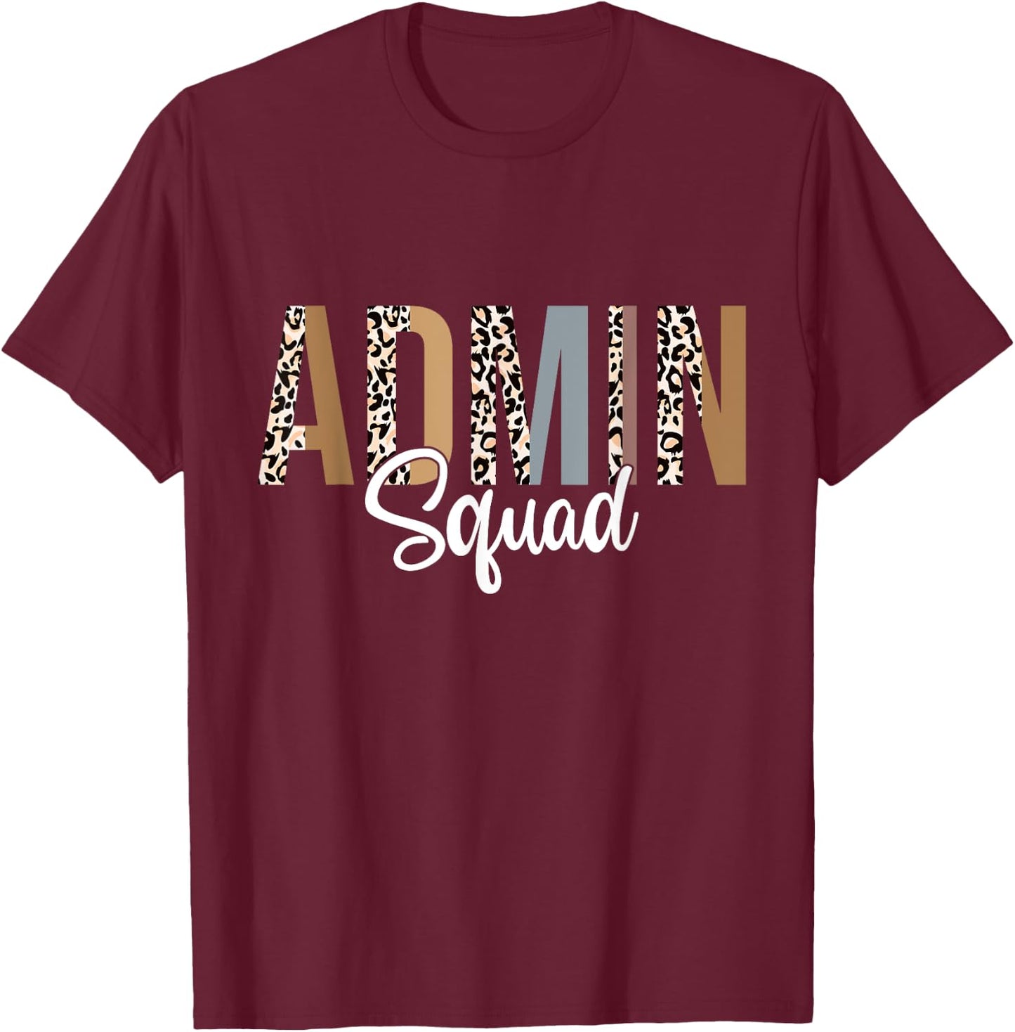 Admin Squad School Admin Assistant Principal Administrator T-Shirt - T-Shirt | Maroon