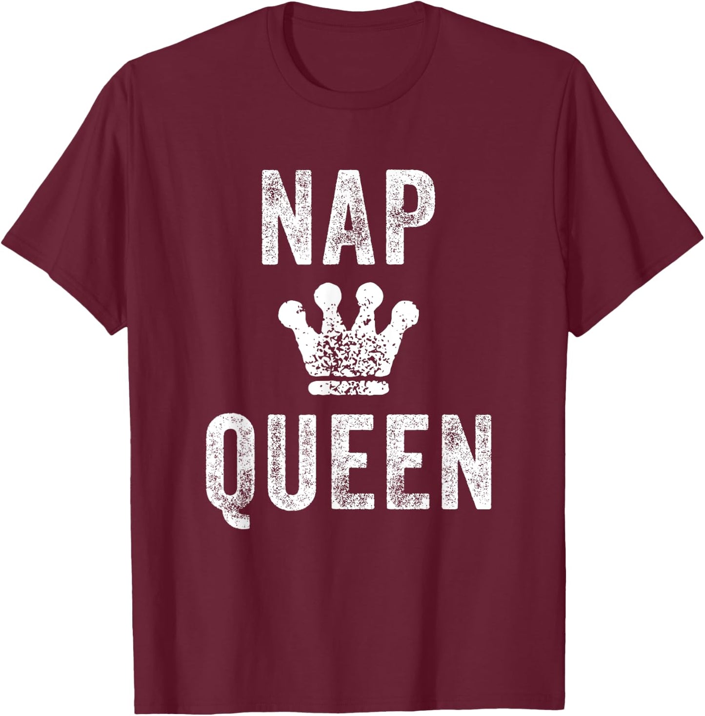 Nap Queen Crown Funny Sleeping Power Napping Girl Champion T-Shirt - T-Shirt | Maroon