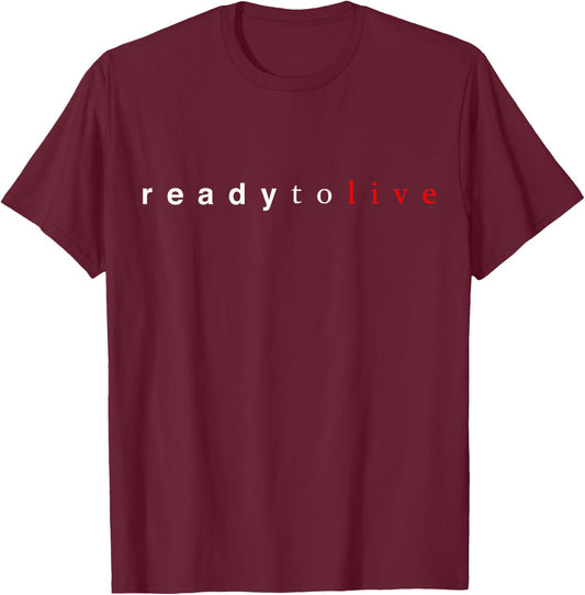 Ready to Live - Hip Hop Music T-Shirt - T-Shirt | Maroon