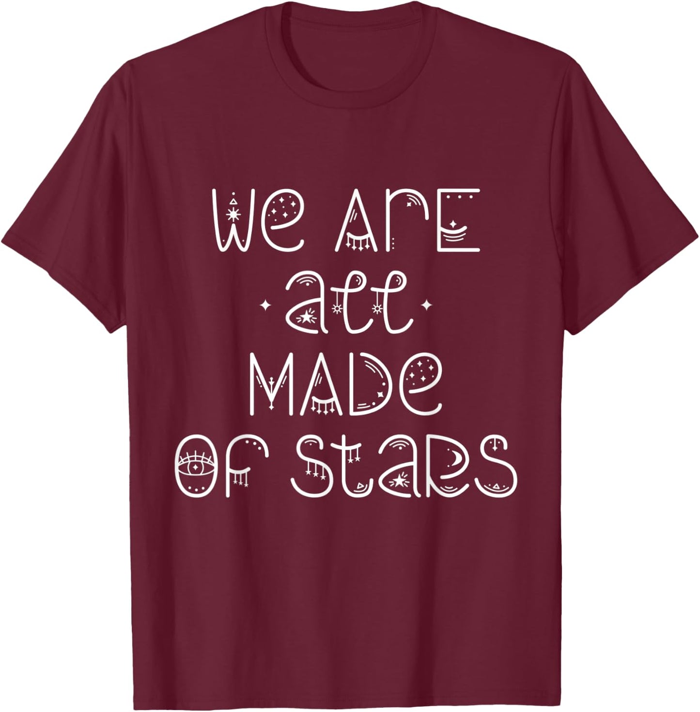 We are all made of stars Esoteric Moon Art T-Shirt - T-Shirt | Maroon