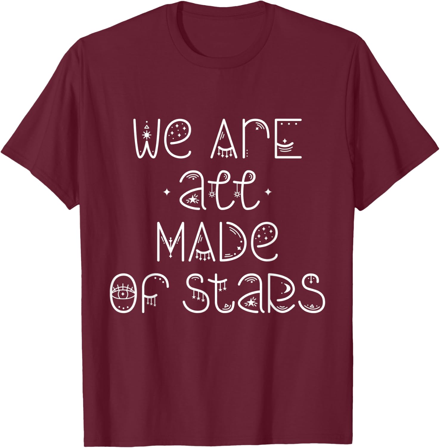 We are all made of stars Esoteric Moon Art T-Shirt - T-Shirt | Maroon