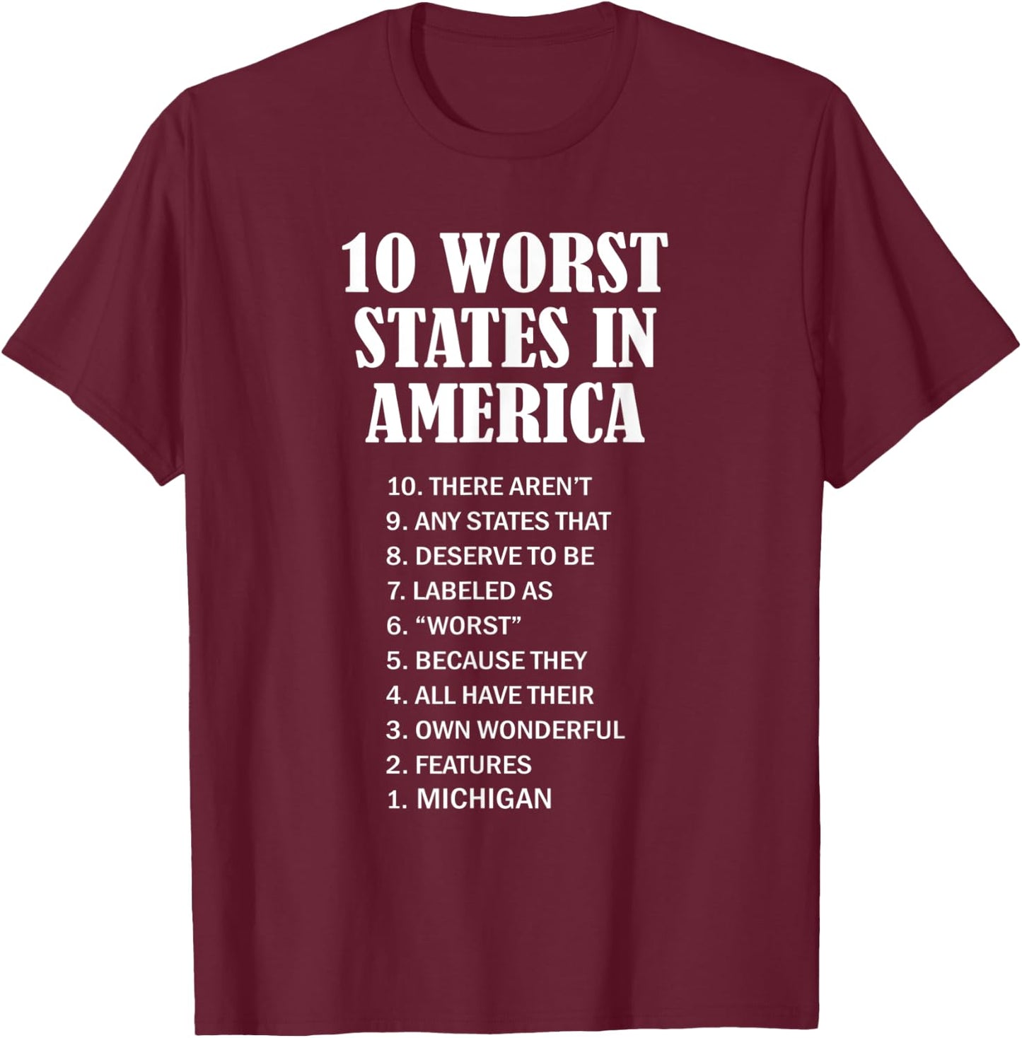 Michigan - Ten Worst States in the US | MI Sucks - Funny T-Shirt - T-Shirt | Maroon