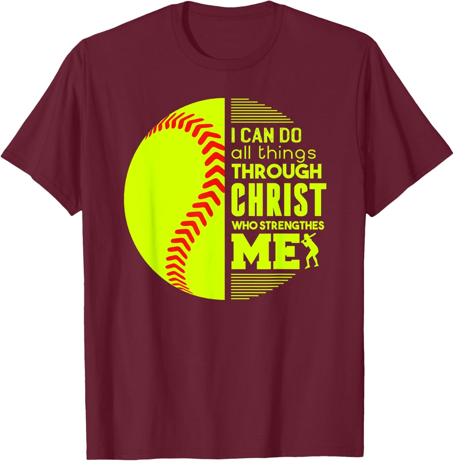 Christian Softball I Can Do All Things Philippians Gift T-Shirt - T-Shirt | Maroon