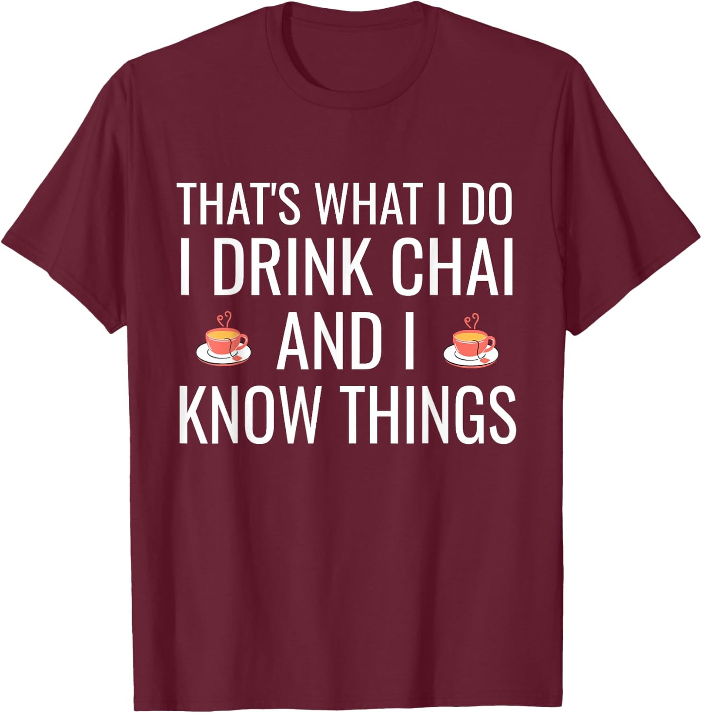 Funny Desi Tea Pakistani Indian Hindi Chai Lover Men Women T-Shirt - T-Shirt | Maroon