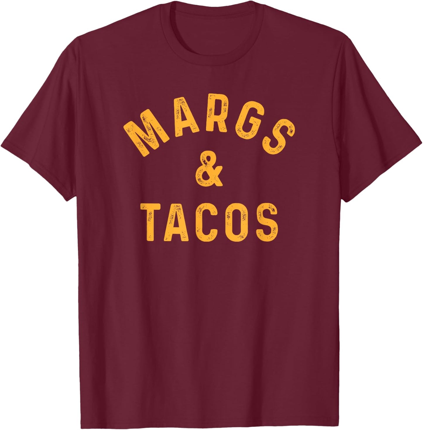 Margs & Tacos Funny Margarita Tequila Drinker Taco Lover T-Shirt - T-Shirt | Maroon