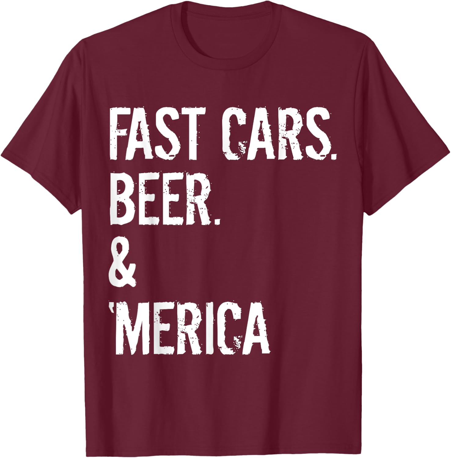 Classic Car Lover Muscle Car Dad FAST CARS BEER AMERICA T-Shirt - T-Shirt | Maroon
