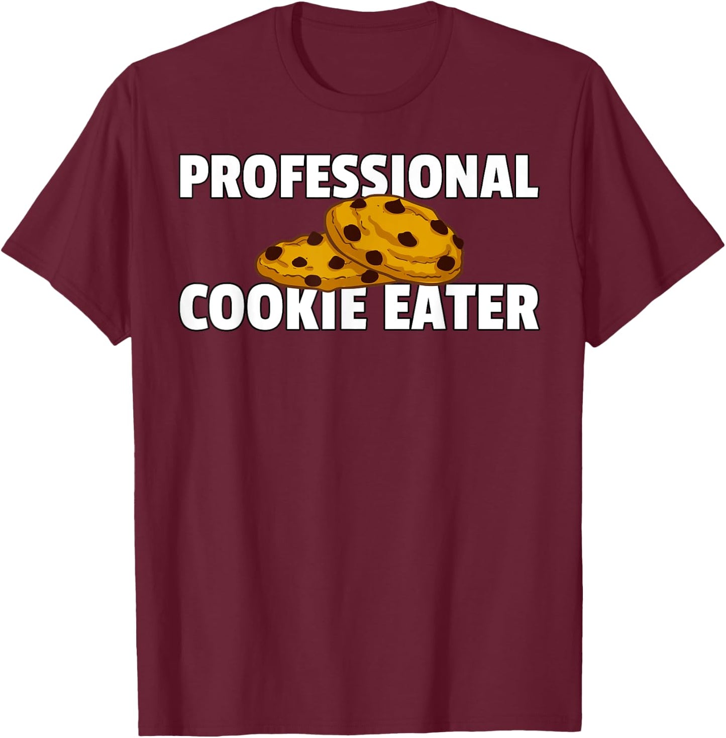 Chocolate Chip Cookie Lover -Adult Black , Small, Short Sleeve, Letter Print, Modern Casual, Professional Cookie Eater T-Shirt - T-Shirt | Maroon