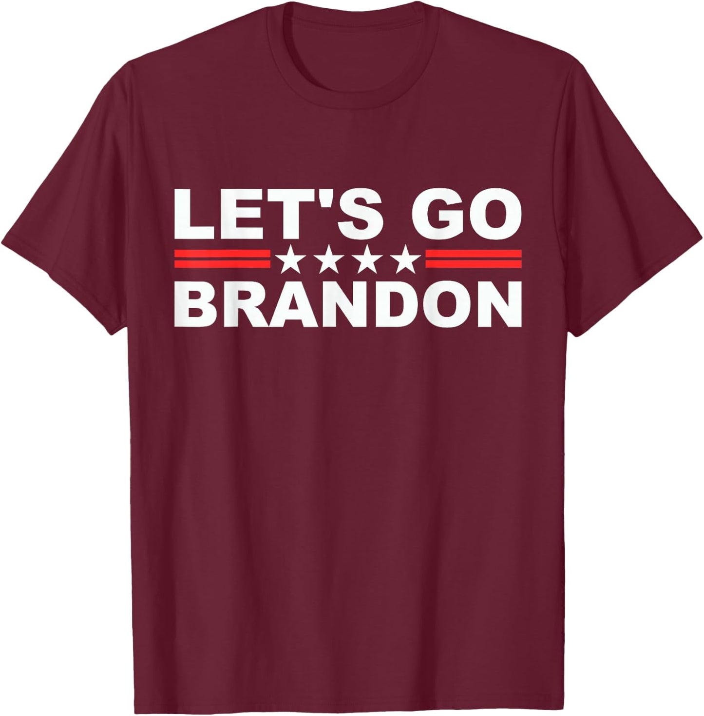 Let's Go Brandon, Lets Go Brandon T-Shirt - T-Shirt | Maroon