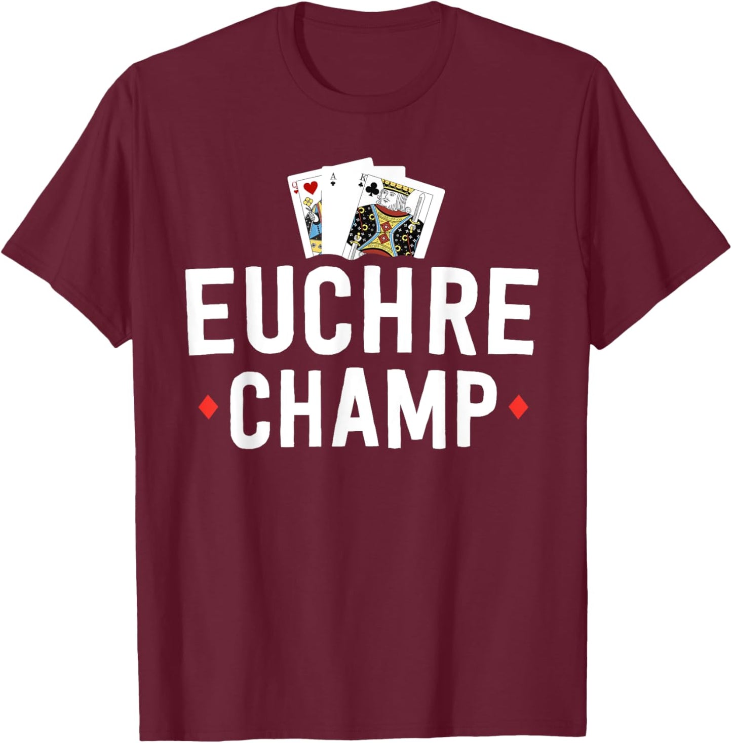 Funny Euchre Shirt Euchre Bustle Player Tournament T-Shirt - T-Shirt | Maroon