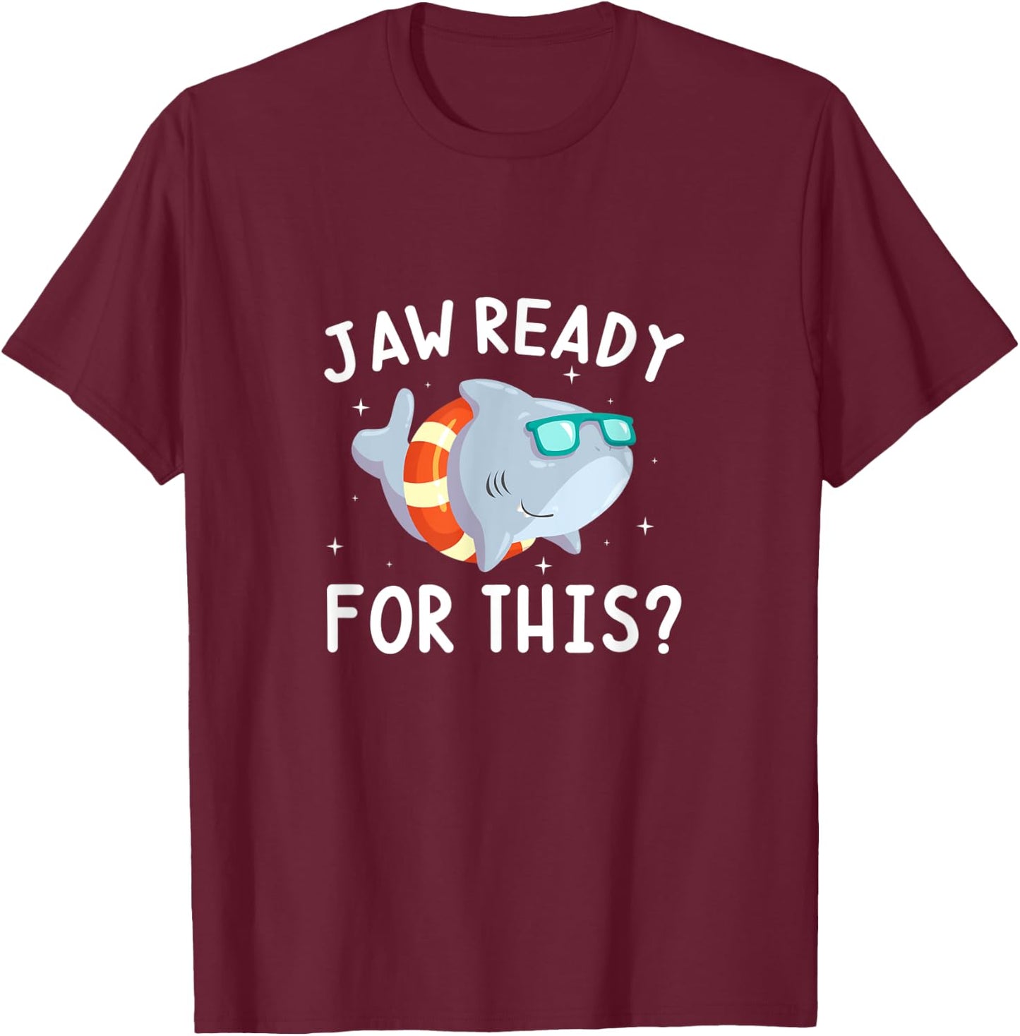 Jaw Ready For This? Shark Ocean Swimming Summer T-Shirt - T-Shirt | Maroon