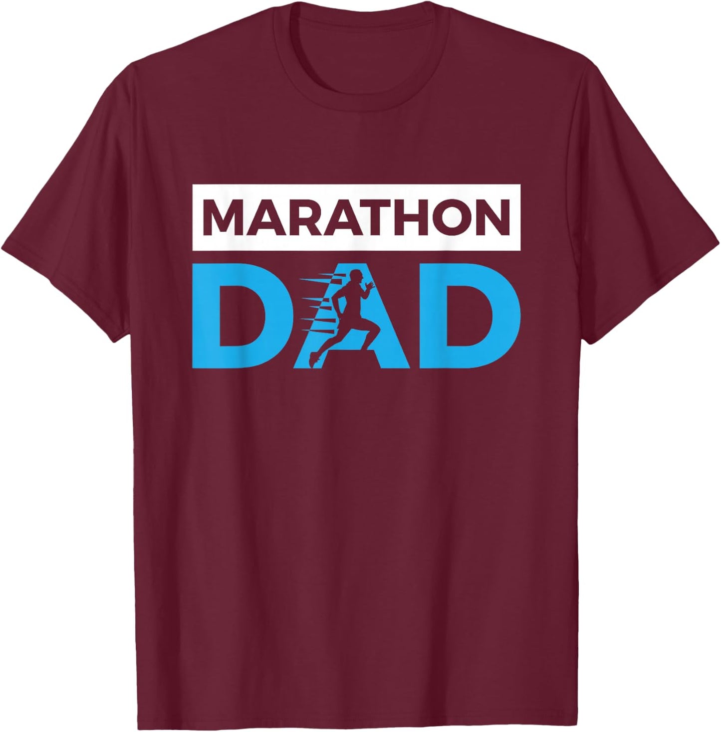 Marathon Dad Funny Father's Day Sports Gift T-Shirt - T-Shirt | Maroon
