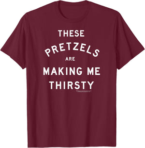 Seinfeld These Pretzels are Making Me Thirsty 90's Show T-Shirt - T-Shirt | Maroon