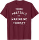 Seinfeld These Pretzels are Making Me Thirsty 90's Show T-Shirt - T-Shirt | Maroon