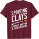 Sporting Clays Skeet Shooting T-Shirt - T-Shirt | Maroon