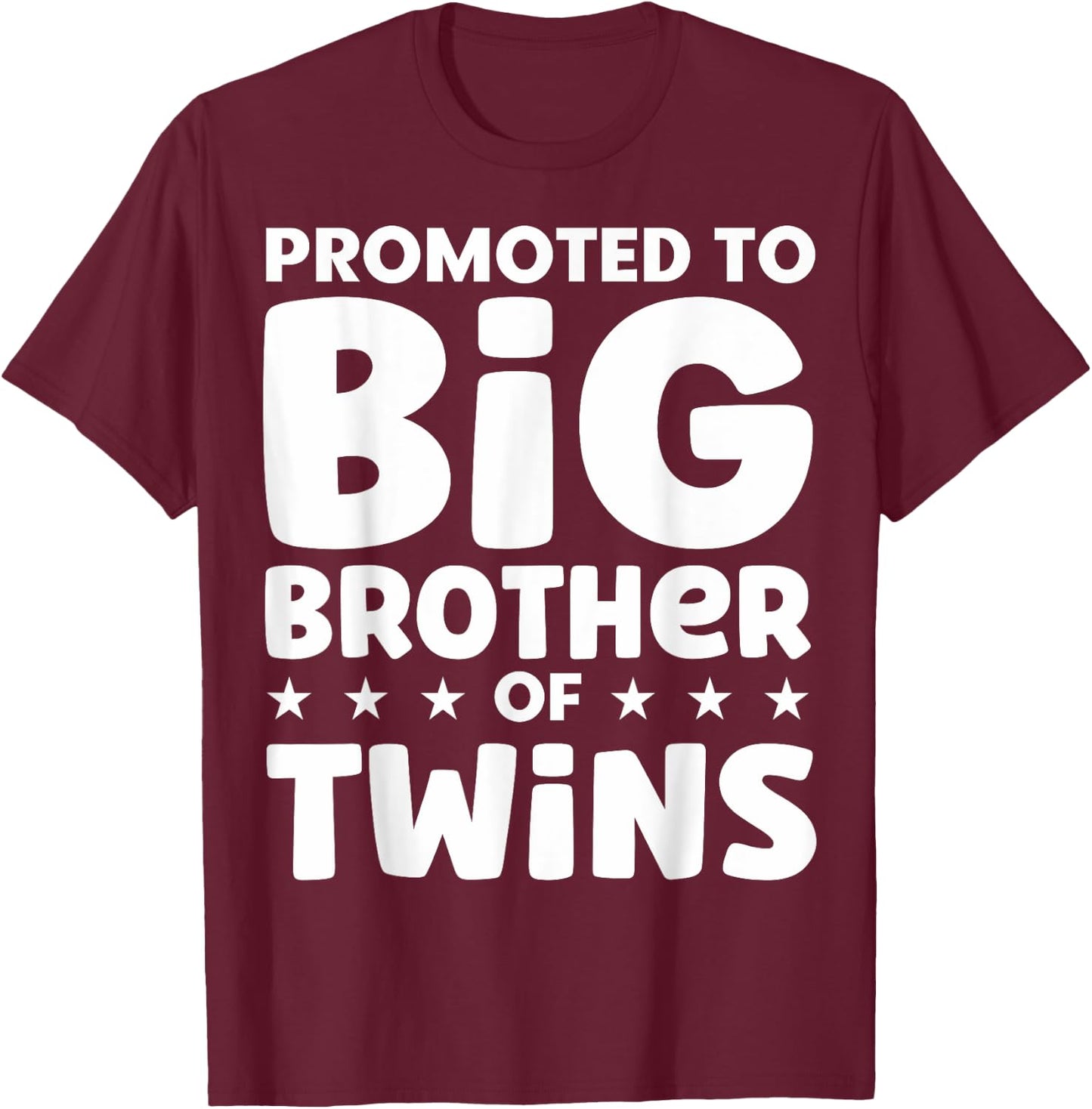 Promoted To Big Brother Of Twins Twin Baby Announcement T-Shirt - T-Shirt | Maroon