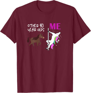 Other 40 Year Olds Unicorn 40th Birthday Design T-Shirt - T-Shirt | Maroon