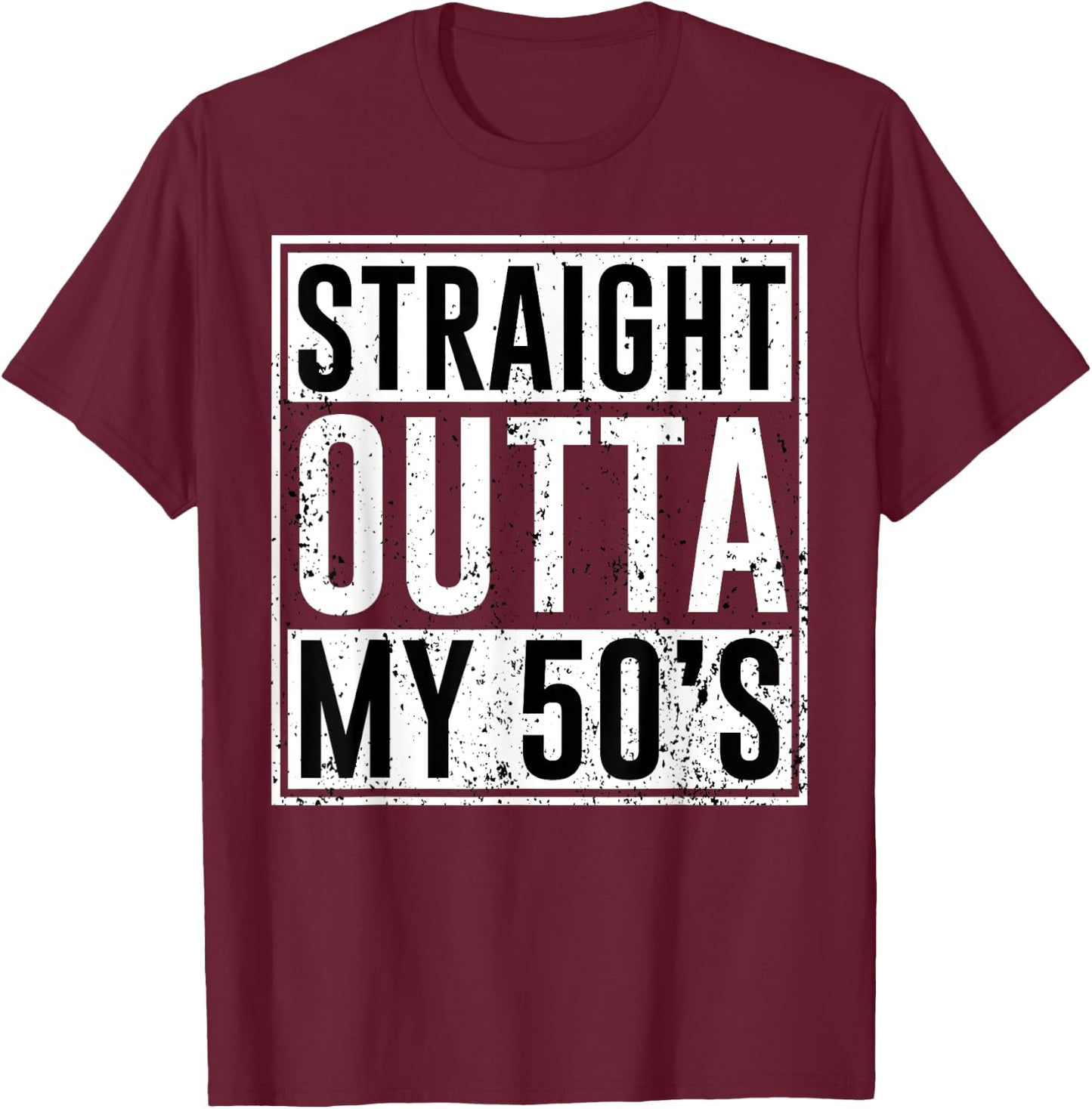 Straight Outta My 50's Birthday Party Matching Family 50 T-Shirt - T-Shirt | Maroon