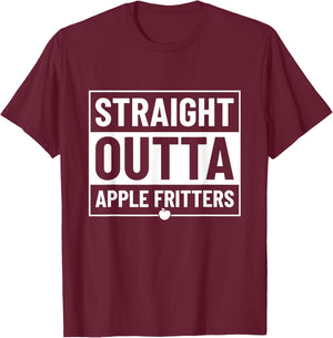 Straight Outta Apple Fritters T-Shirt - T-Shirt | Maroon