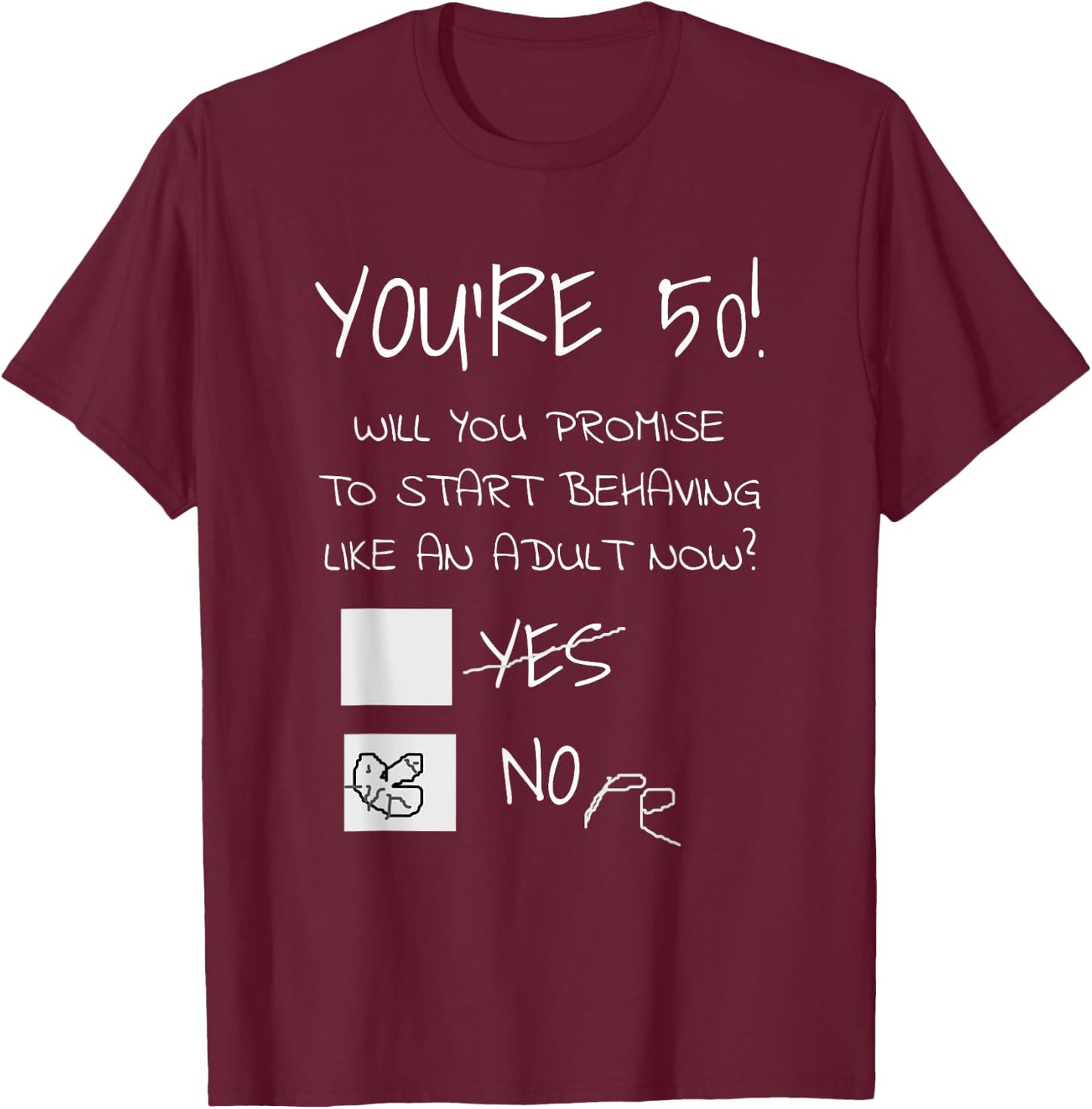 Funny 50th Birthday Gag Gift 50 Years Old Joke Present T-Shirt - T-Shirt | Maroon