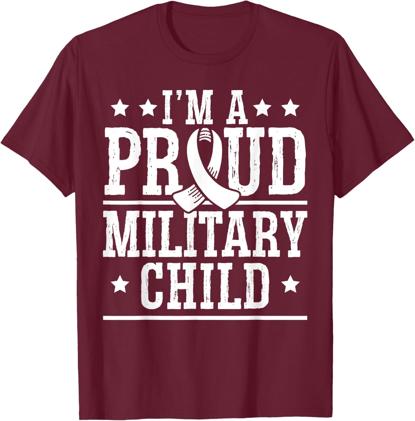 I'm A Proud Military Child Month Veteran Military Brat T-Shirt - T-Shirt | Maroon