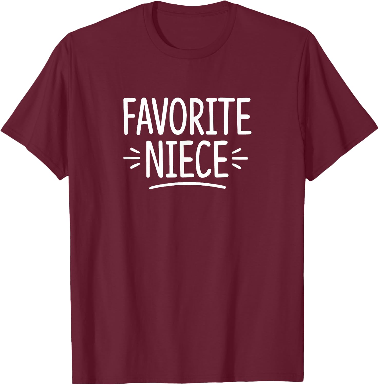 Favorite Niece T-Shirt - T-Shirt | Maroon