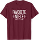 Favorite Niece T-Shirt - T-Shirt | Maroon