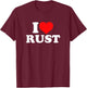 I Love Rust T-Shirt - T-Shirt | Maroon