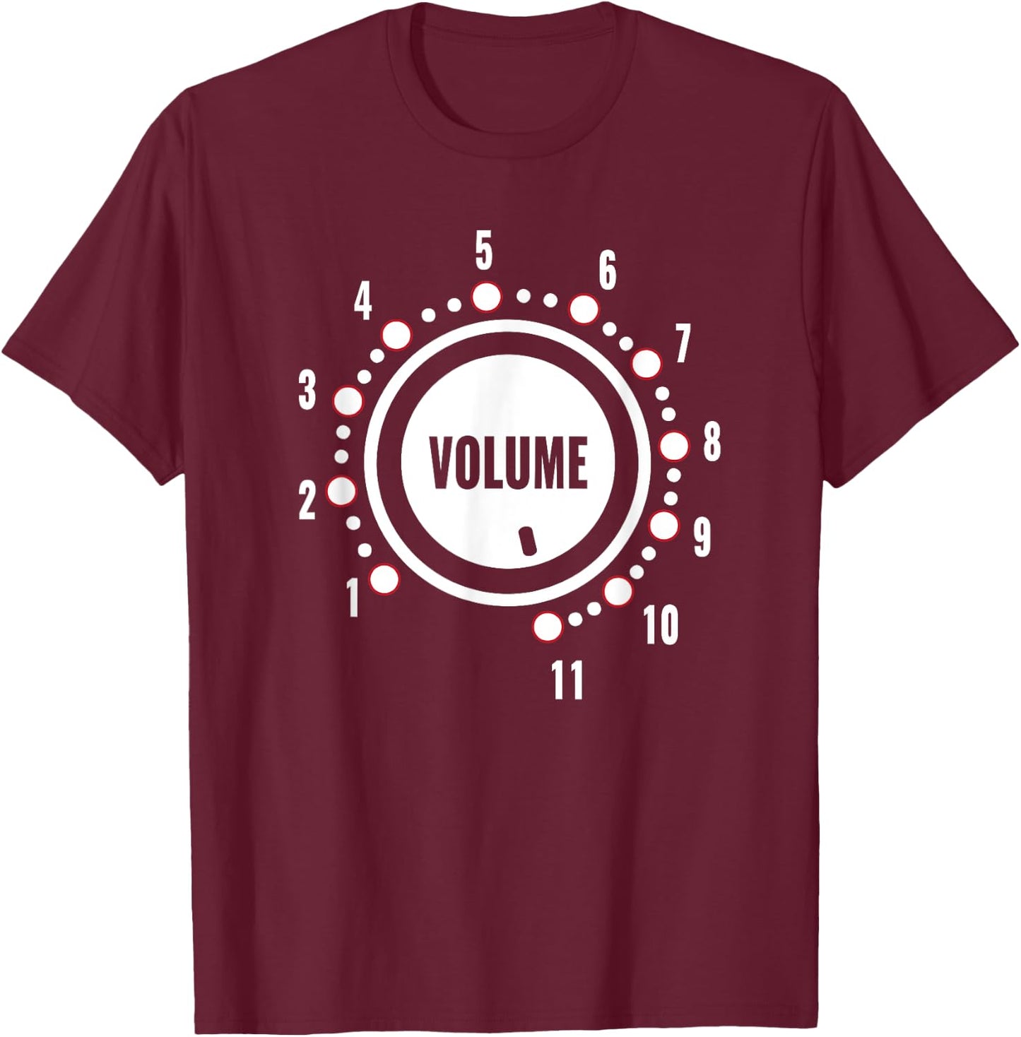 Funny Volume Knob Turned Up to Maximum 11 Music Gift T-Shirt - T-Shirt | Maroon