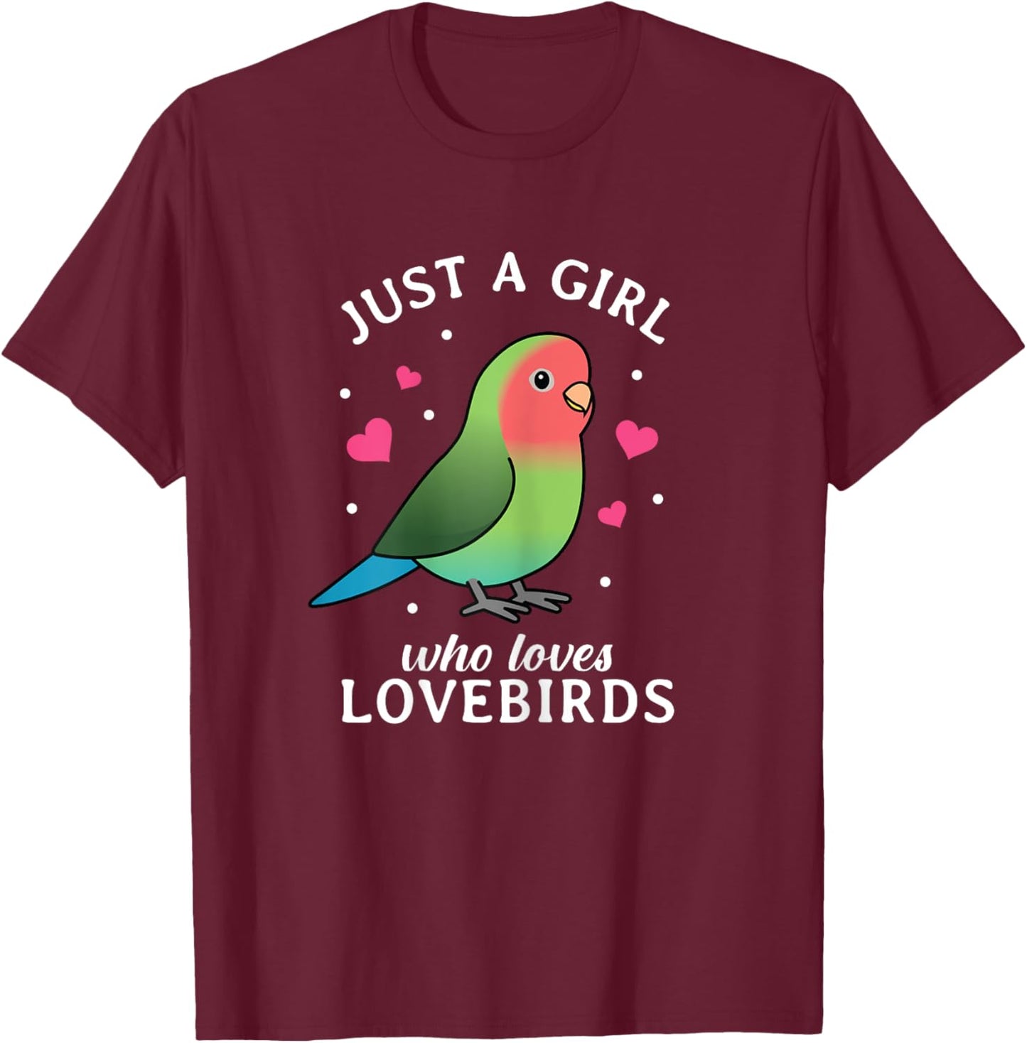 Just A Girl Who Loves Lovebirds Women Kids Funny Bird Lover T-Shirt - T-Shirt | Maroon