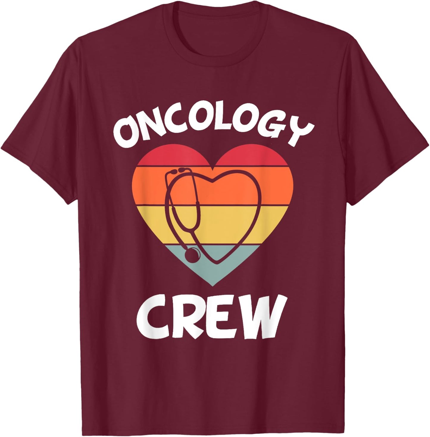 Oncology Nurse Appreciation Cancer Team Doctor Pediatric CNA T-Shirt - T-Shirt | Maroon