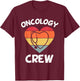 Oncology Nurse Appreciation Cancer Team Doctor Pediatric CNA T-Shirt - T-Shirt | Maroon