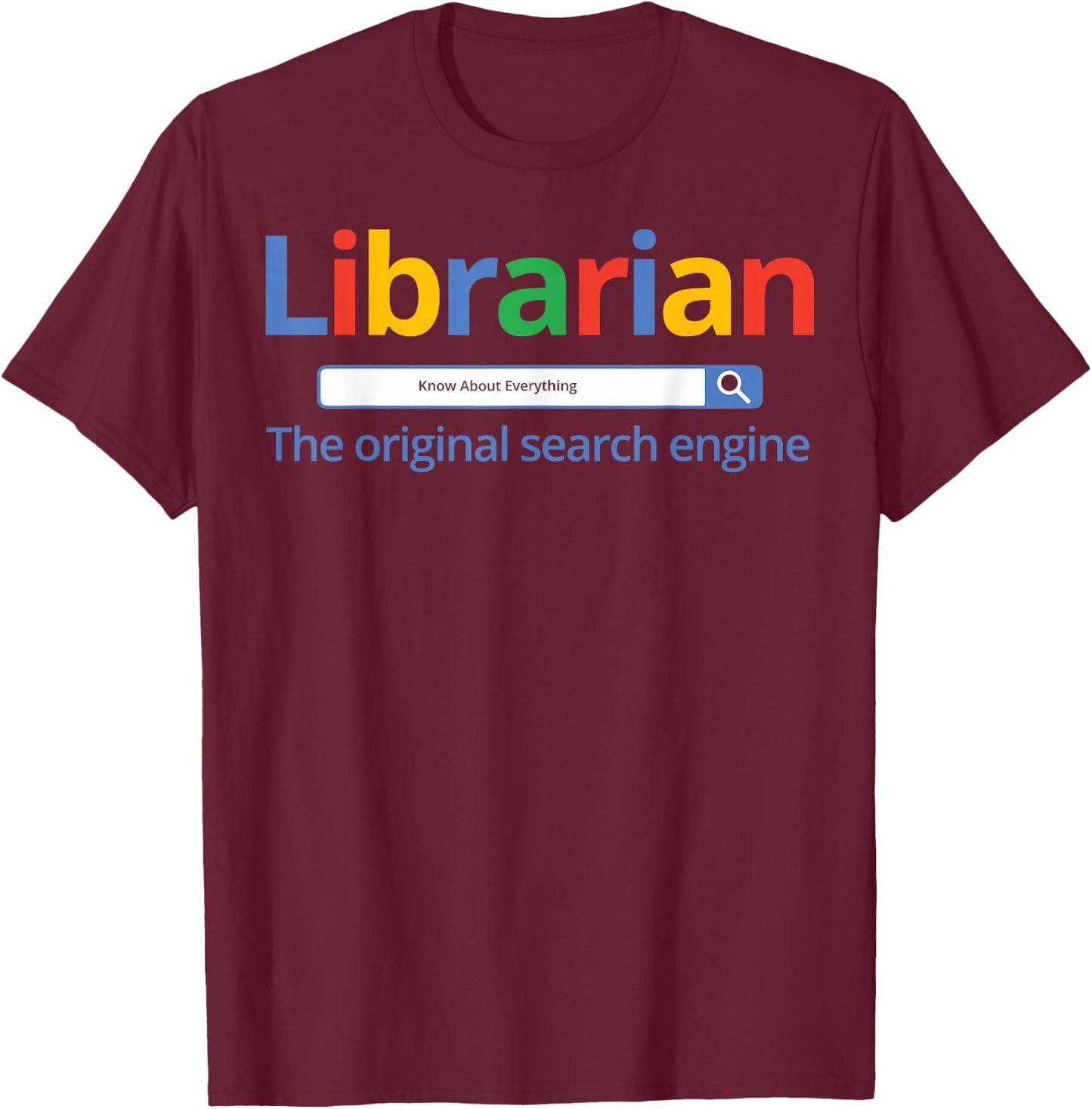 Librarian Shirt - The Original Search Engine - Library T-Shirt - T-Shirt | Maroon