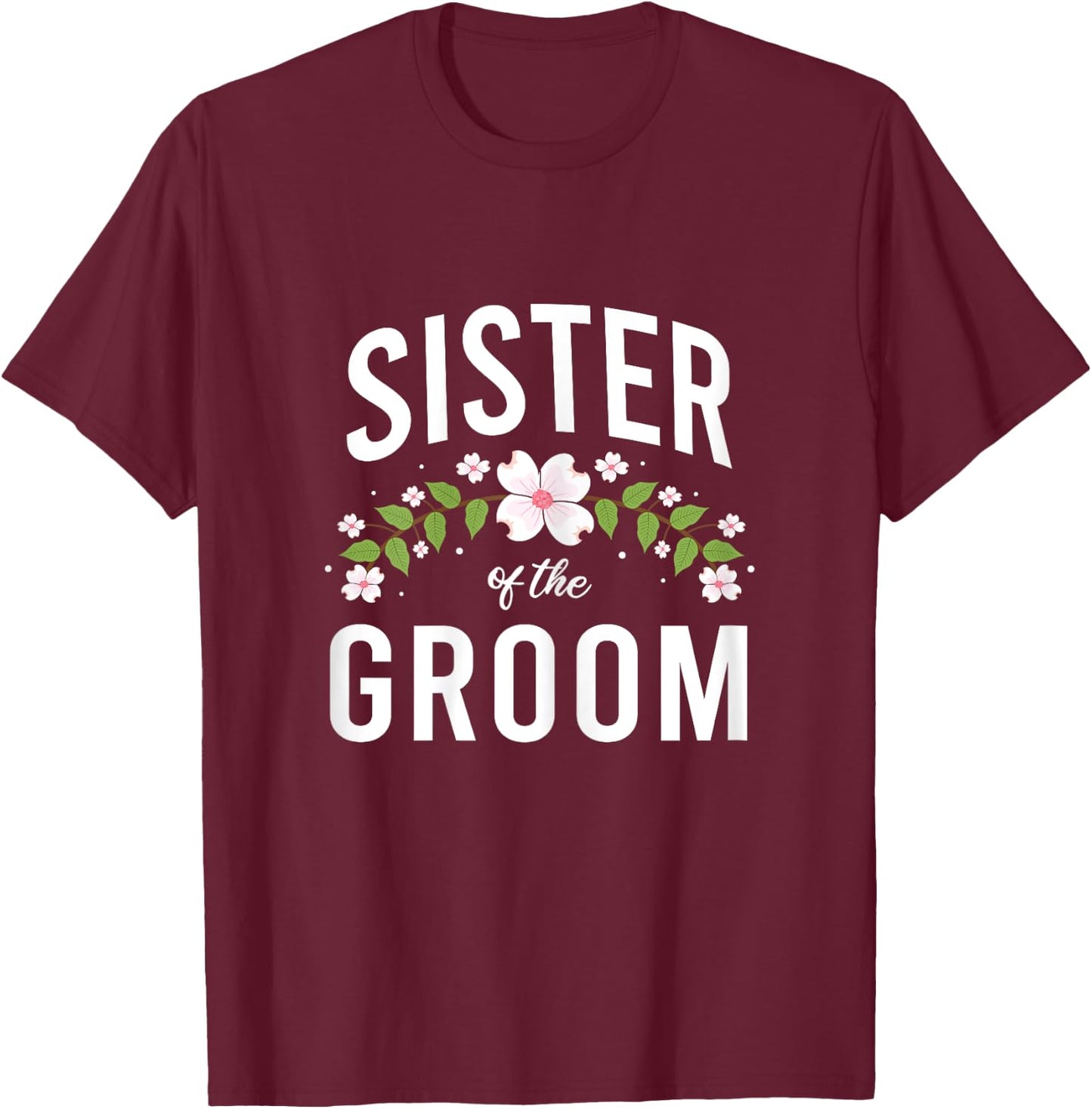 Sister Of The Groom T-Shirt - T-Shirt | Maroon